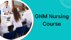 जीएनएम कोर्स क्यों महत्वपूर्ण है? (Why is GNM Course Important?)